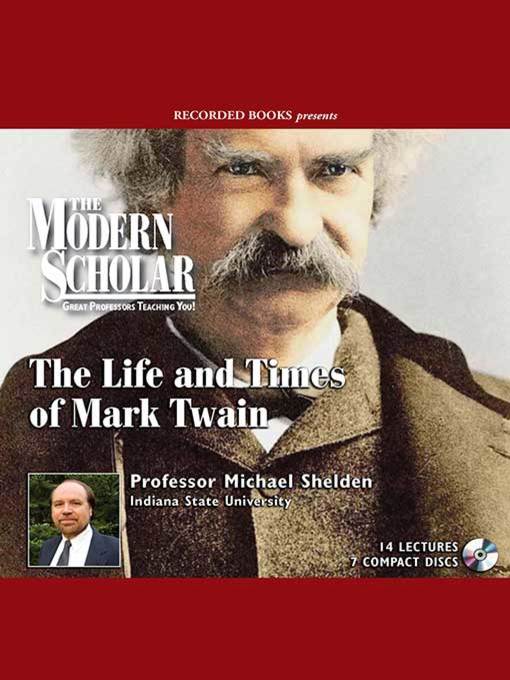 Title details for The Life and Times of Mark Twain by Michael Shelden - Available